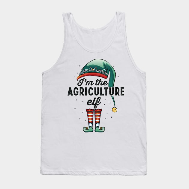 I'm the Agriculture Elf Christmas Gift Xmas Tank Top by qwertydesigns